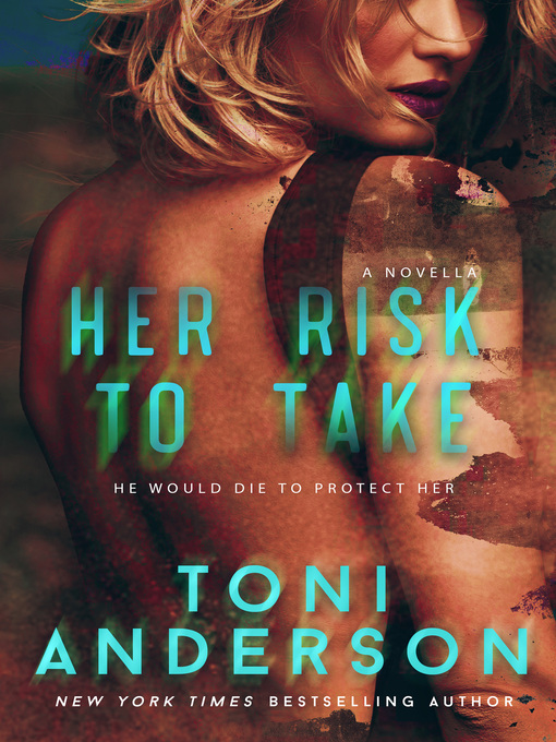 Title details for Her Risk to Take by Toni Anderson - Available